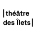 Théâtre des Îlets