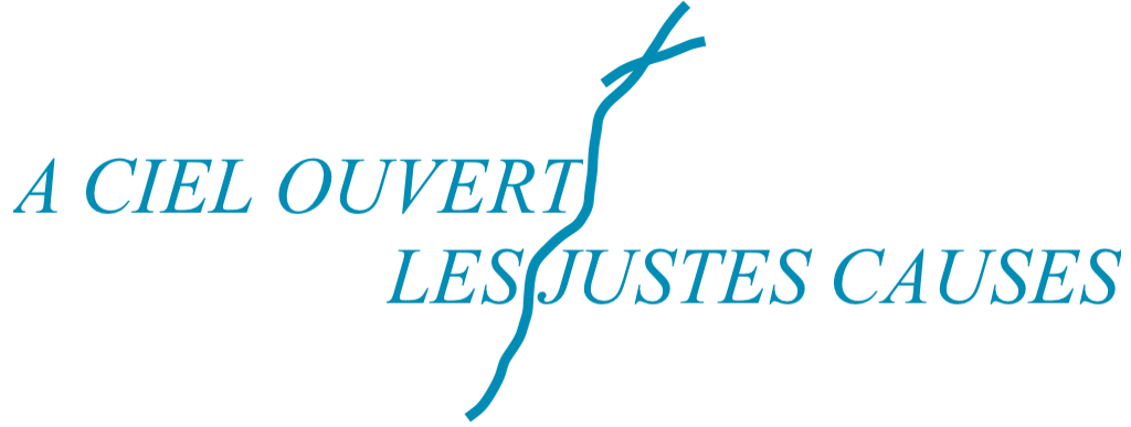 À Ciel Ouvert Les Justes Causes À Ciel Ouvert Les Justes Causes
